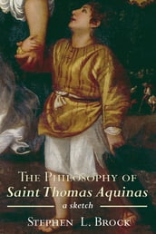 The Philosophy of Saint Thomas Aquinas