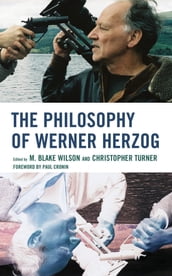 The Philosophy of Werner Herzog