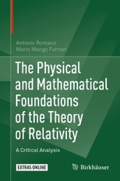 The Physical and Mathematical Foundations of the Theory of Relativity