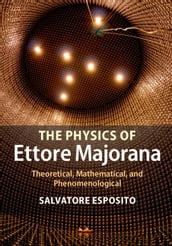 The Physics of Ettore Majorana