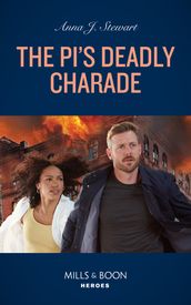 The Pi s Deadly Charade (Honor Bound, Book 6) (Mills & Boon Heroes)