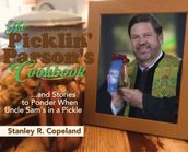 The Picklin  Parson s Cookbook...and Stories to Ponder When Uncle Sam s in a Pickle