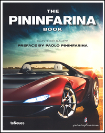 The Pininfarina book. Ediz. multilingue - Gunther Raupp