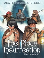 The Pious Insurrection: The Reaping