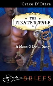 The Pirate s Tale (Mills & Boon Spice Briefs)