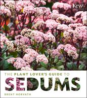 The Plant Lover s Guide to Sedums