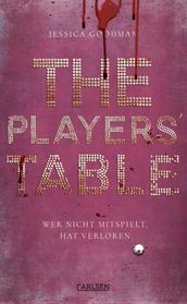 The Players  Table Wer nicht mitspielt, hat verloren