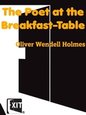 The Poet at the Breakfast-Table