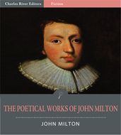 The Poetical Works of John Milton (Illustrated Edition)