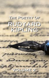The Poetry Of Rudyard Kipling Vol.2