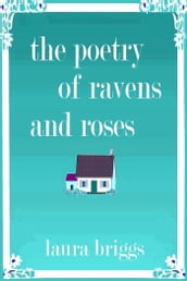 The Poetry of Ravens and Roses