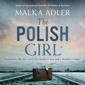 The Polish Girl: A new historical novel from the author of international bestseller The Brothers of Auschwitz