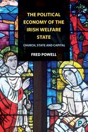 The Political Economy of the Irish Welfare State