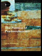 The Politics of Postmodernism