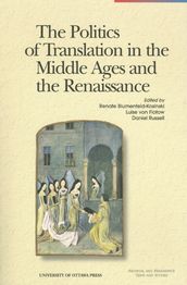 The Politics of Translation in the Middle Ages and the Renaissance