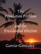 The Population Problem and the Presidential Election
