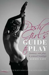 The Posh Girl s Guide to Play