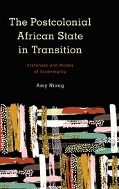The Postcolonial African State in Transition