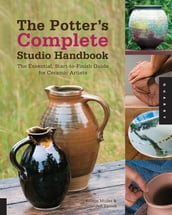 The Potter s Complete Studio Handbook