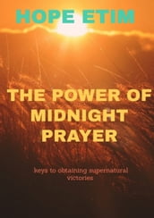 The Power Of Midnight Prayer