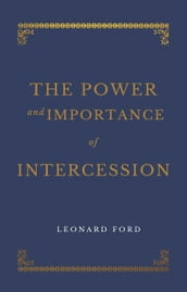 The Power and Importance of Intercession