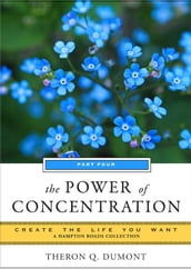 The Power of Concentration, Part Four