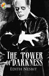 The Power of Darkness