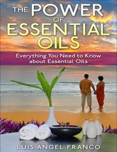 The Power of Essential Oils