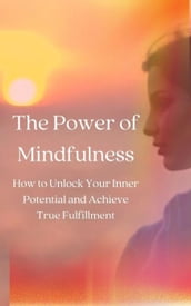 The Power of Mindfulness