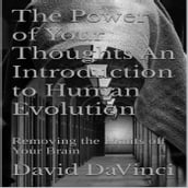 The Power of Your Thoughts An Introduction to Human Evolution