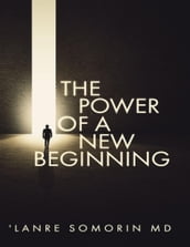 The Power of a New Beginning
