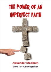 The Power of an Imperfect Faith
