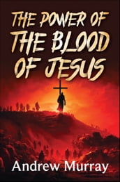 The Power of the Blood of Jesus