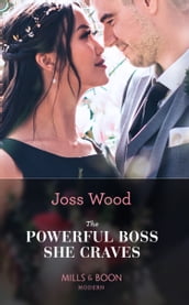 The Powerful Boss She Craves (Mills & Boon Modern) (Scandals of the Le Roux Wedding, Book 2)