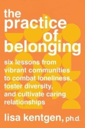 The Practice of Belonging