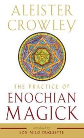 The Practice of Enochian Magick