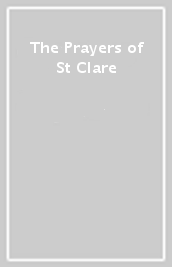 The Prayers of St Clare