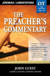 The Preacher s Commentary - Vol. 19: Jeremiah and Lamentations