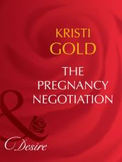 The Pregnancy Negotiation (Mills & Boon Desire)