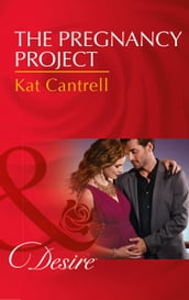 The Pregnancy Project (Mills & Boon Desire) (Love and Lipstick, Book 3)