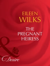 The Pregnant Heiress (Mills & Boon Desire) (The Fortunes of Texas: The Lost, Book 2)