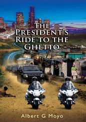The President s Ride to the Ghetto