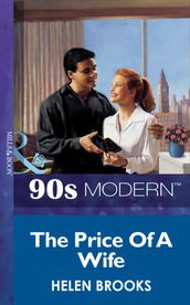 The Price Of A Wife (Mills & Boon Vintage 90s Modern)