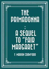 The Primadonna : A Sequel to 