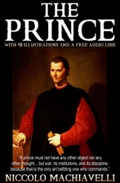 The Prince: With 16 Illustrations and a Free Audio Link.