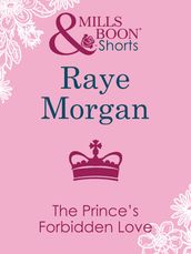 The Prince s Forbidden Love (Mills & Boon Short Stories)