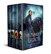 The Prince s Legacy. The Five Kingdoms: Complete Series 1