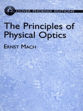 The Principles of Physical Optics