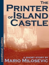 The Printer of Island Castle