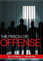 The Prison of Offense